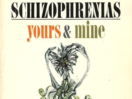 The Schizophrenias Yours and Mine Online now