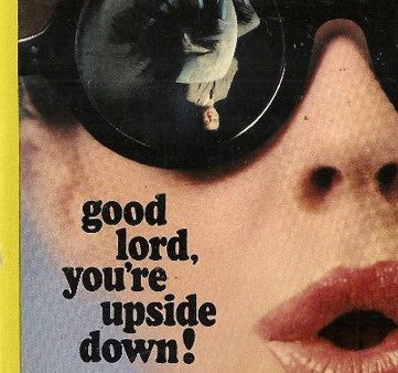 Good Lord, You re Upside Down! Online