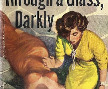 Through a Glass, Darkly Online now