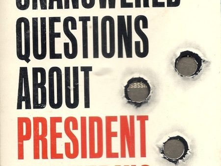 The Unanswered Questions About President Kennedy s Assassination Online now