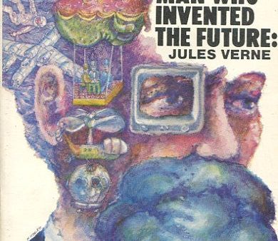 The Man Who Invented the Future: Jules Verne Hot on Sale