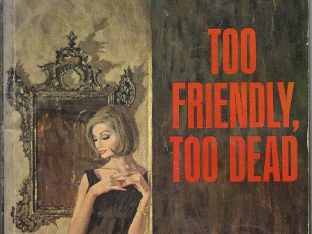 Too Friendly, Too Dead Fashion