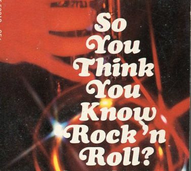 So You Think You Know Rock n Roll? Online Hot Sale